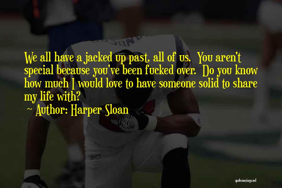 Because Of You Love Quotes By Harper Sloan