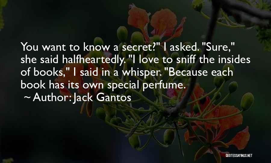 Because Of You Love Quotes By Jack Gantos