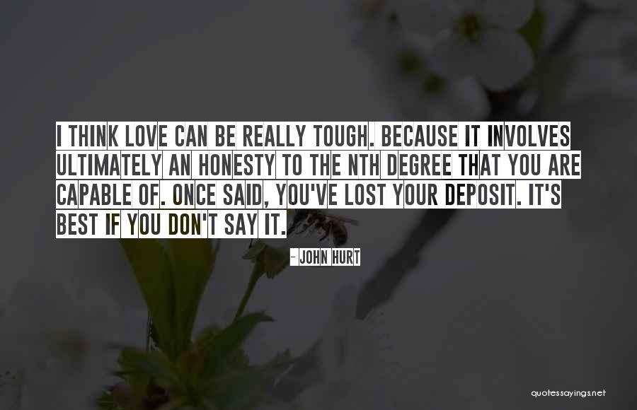 Because Of You Love Quotes By John Hurt