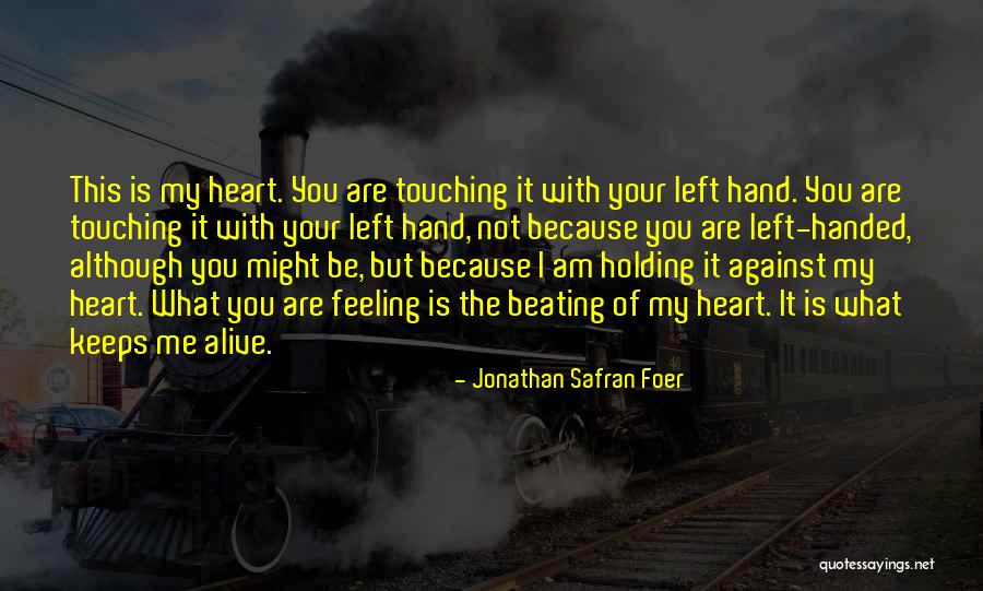 Because Of You Love Quotes By Jonathan Safran Foer