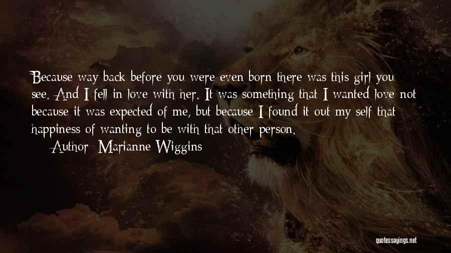 Because Of You Love Quotes By Marianne Wiggins
