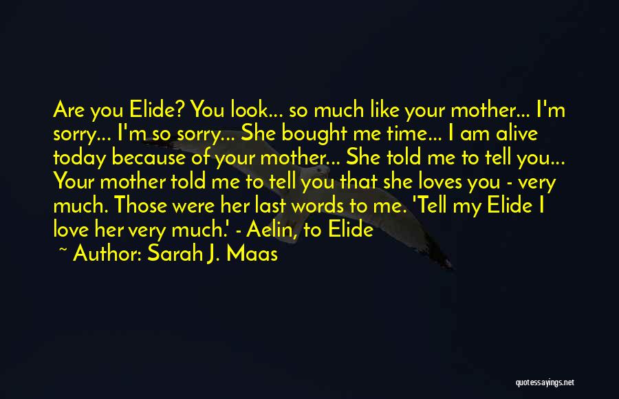 Because Of You Love Quotes By Sarah J. Maas