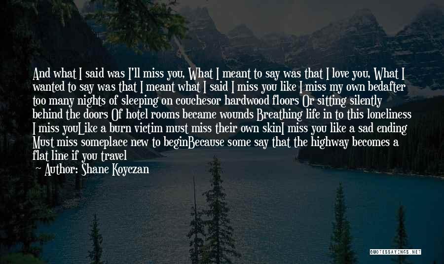 Because Of You Love Quotes By Shane Koyczan