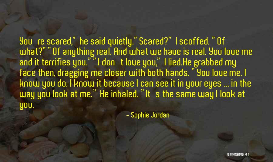 Because Of You Love Quotes By Sophie Jordan