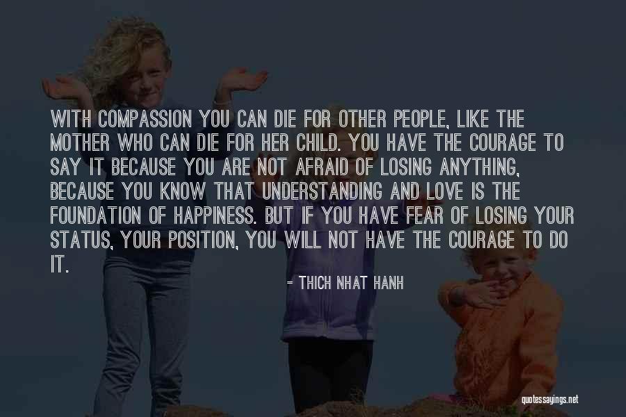 Because Of You Love Quotes By Thich Nhat Hanh