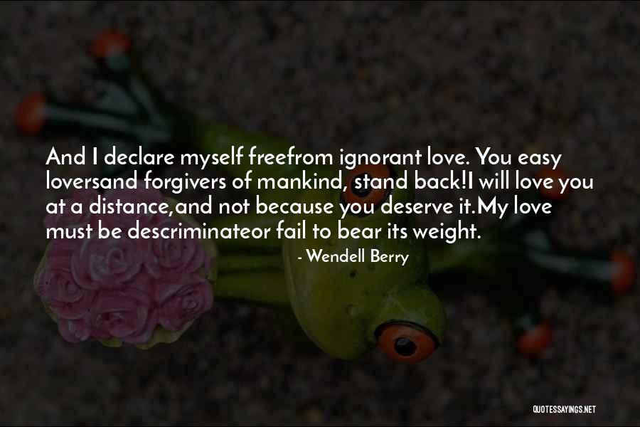 Because Of You Love Quotes By Wendell Berry