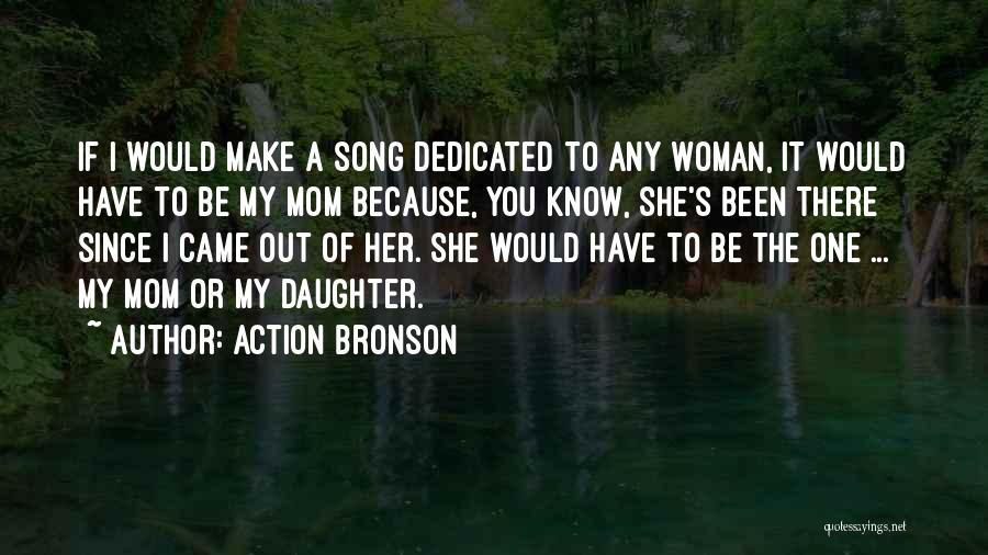 Because Of You Mom Quotes By Action Bronson