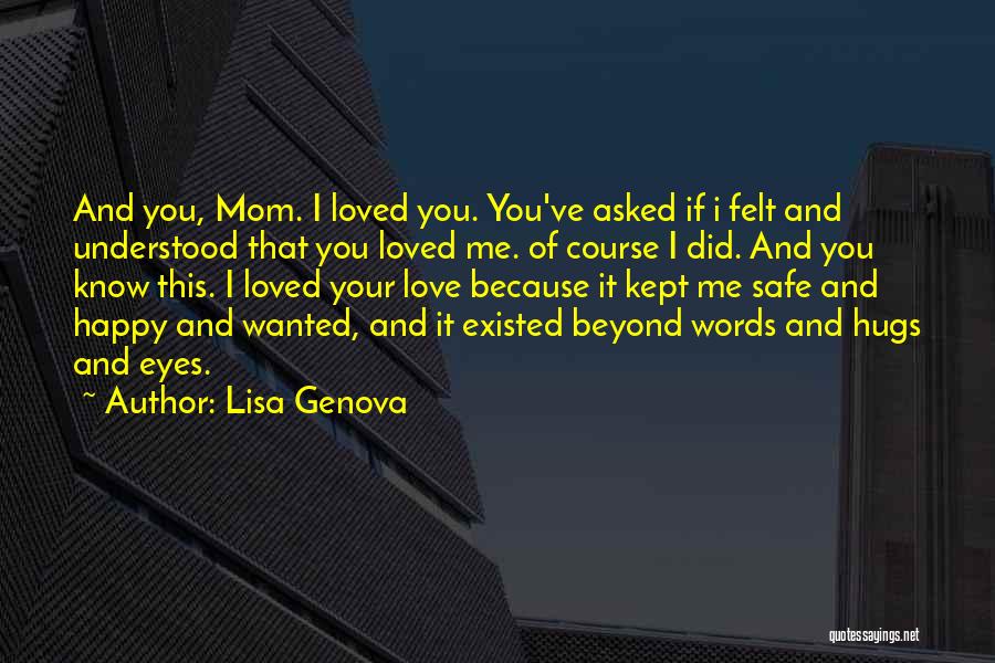 Because Of You Mom Quotes By Lisa Genova