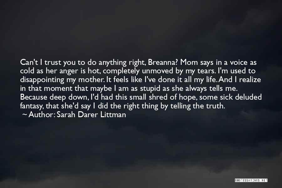 Because Of You Mom Quotes By Sarah Darer Littman