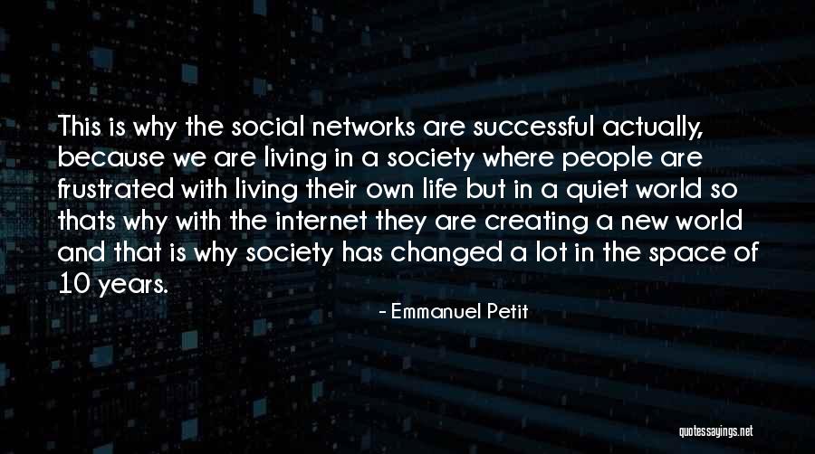 Because Of You My Life Has Changed Quotes By Emmanuel Petit