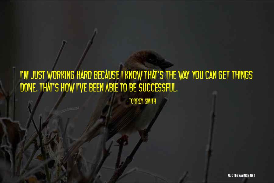 Because Of Your Hard Working Quotes By Torrey Smith Because Of Your Hard Working Quotes By Torrey Smith