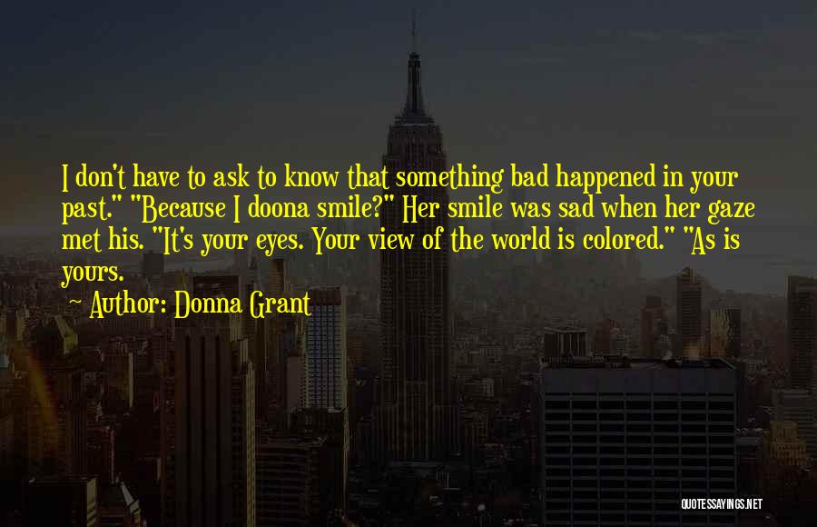 Because Of Your Smile Quotes By Donna Grant