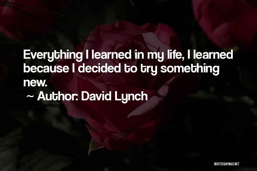 Because Quotes By David Lynch