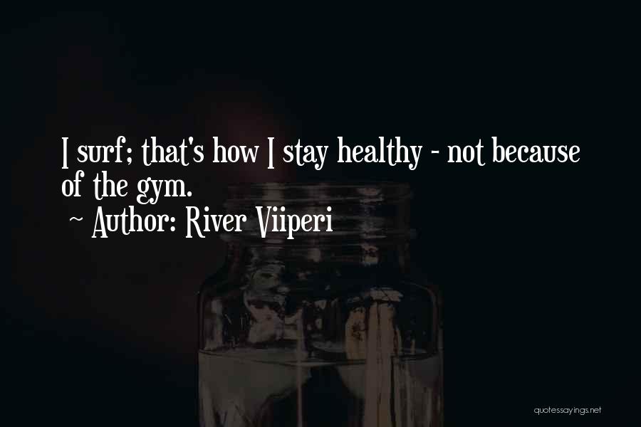 Because Quotes By River Viiperi