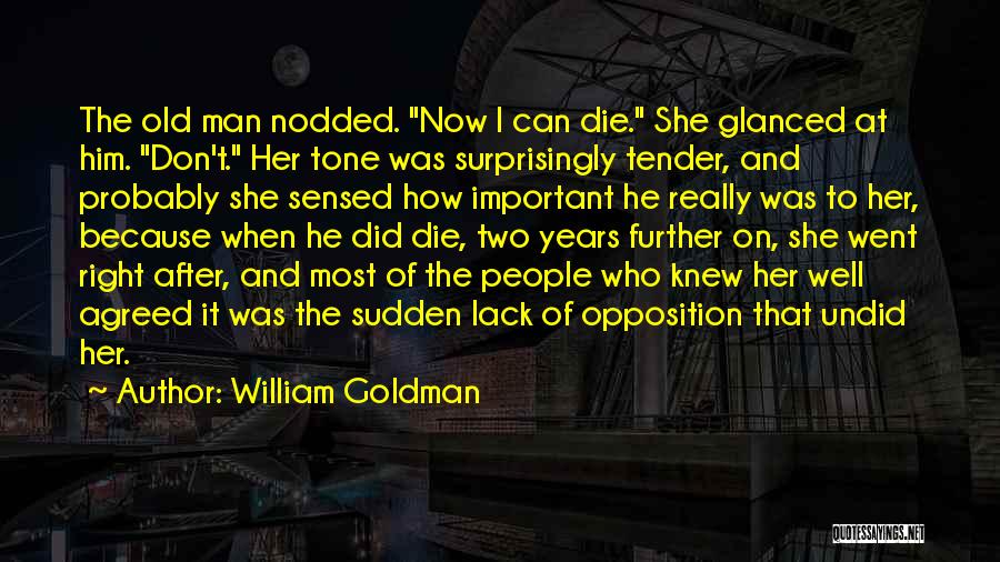 Because She Can Quotes By William Goldman