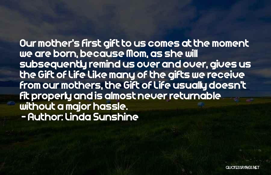 Because She Is A Mother Quotes By Linda Sunshine