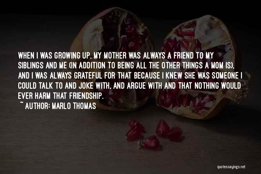 Because She Is A Mother Quotes By Marlo Thomas