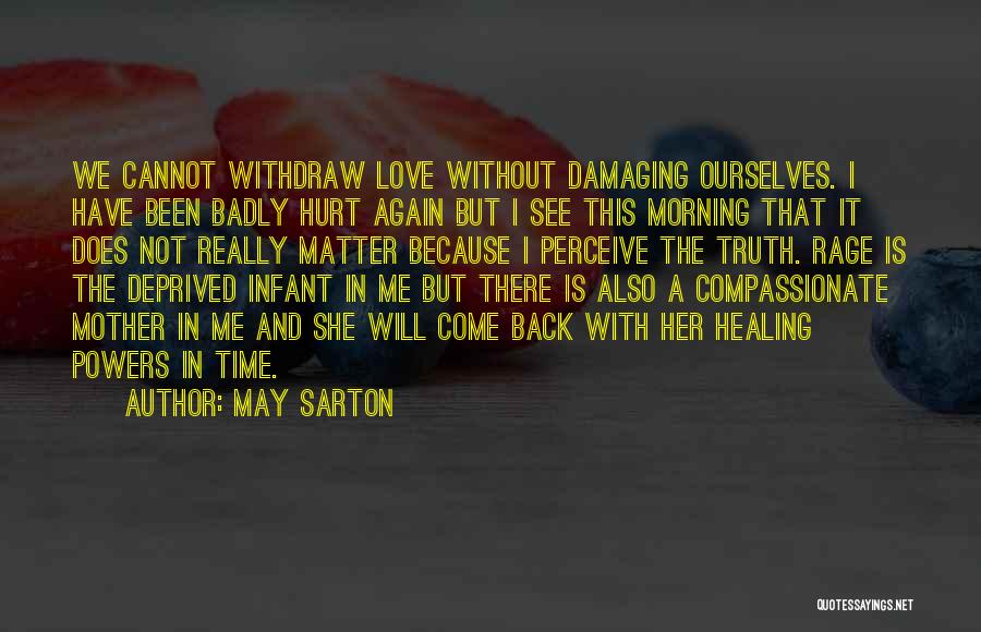 Because She Is A Mother Quotes By May Sarton