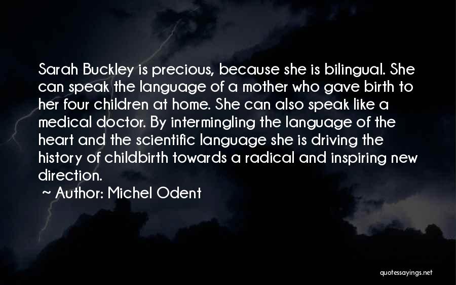 Because She Is A Mother Quotes By Michel Odent