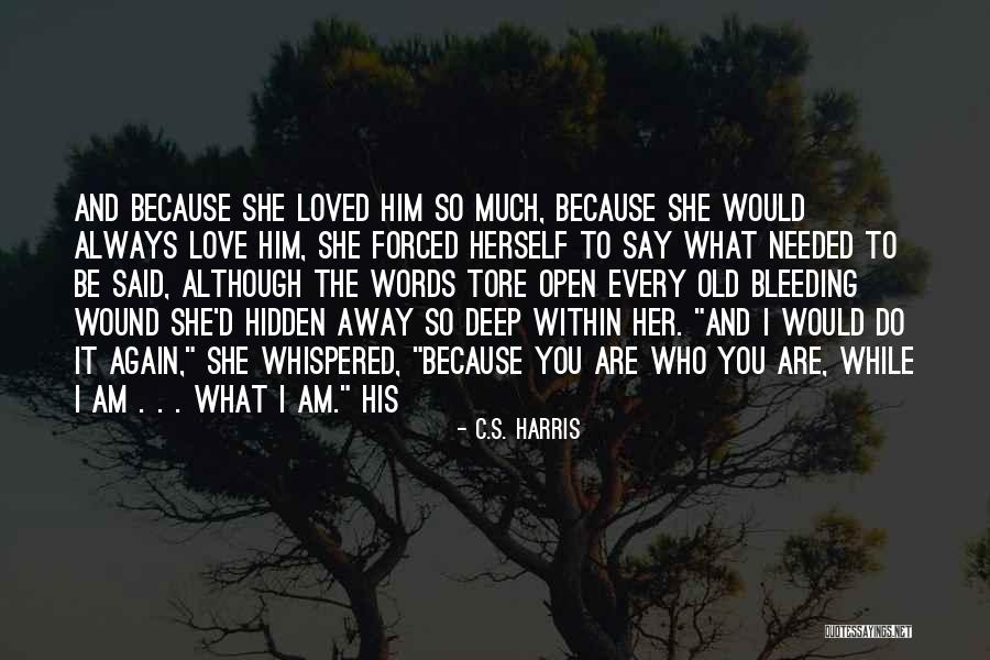 Because She Loved Herself Quotes By C.S. Harris Because She Loved Herself Quotes By C.S. Harris
