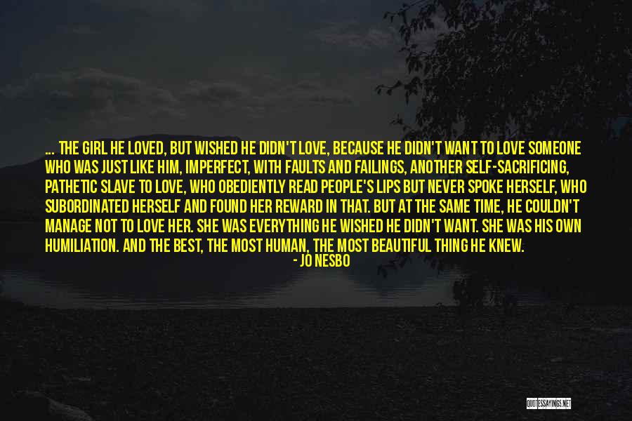 Because She Loved Herself Quotes By Jo Nesbo Because She Loved Herself Quotes By Jo Nesbo