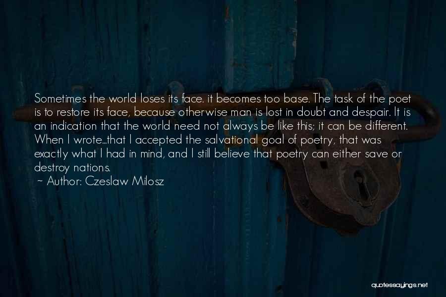 Because Sometimes Quotes By Czeslaw Milosz