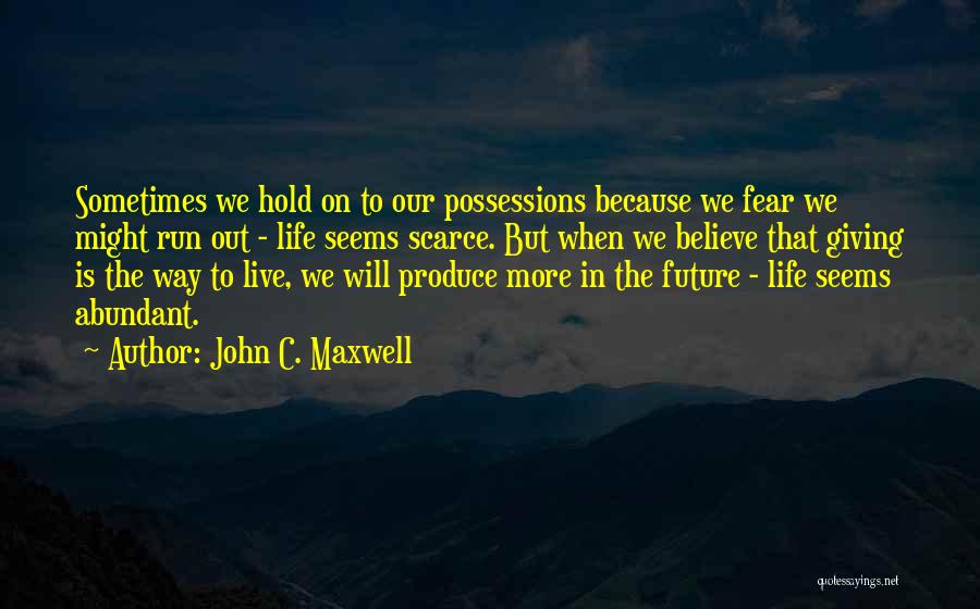 Because Sometimes Quotes By John C. Maxwell