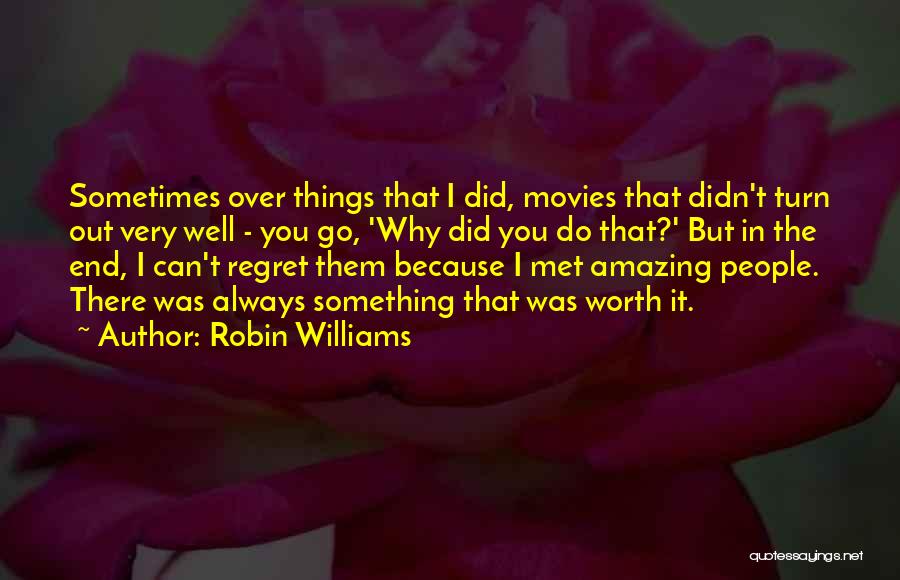 Because Sometimes Quotes By Robin Williams