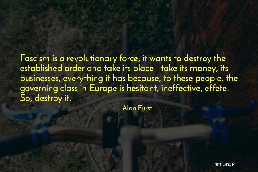 Because These Quotes By Alan Furst Because These Quotes By Alan Furst