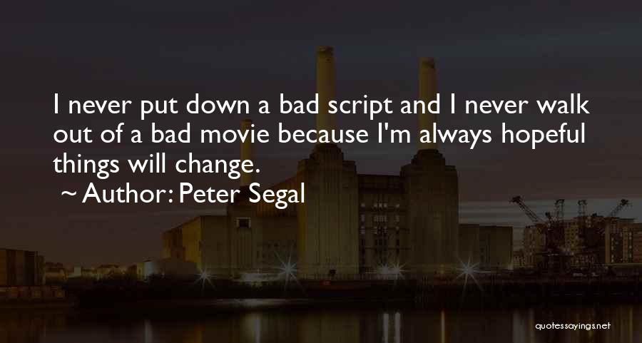 Because Things Change Quotes By Peter Segal