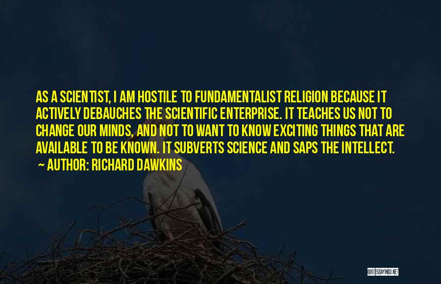 Because Things Change Quotes By Richard Dawkins