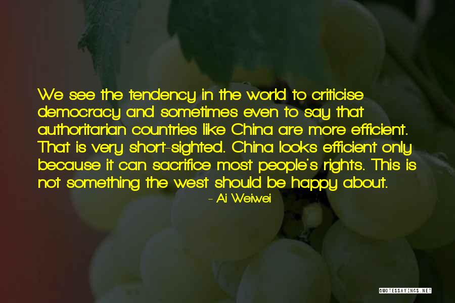 Because We Are Happy Quotes By Ai Weiwei Because We Are Happy Quotes By Ai Weiwei
