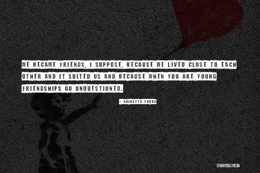 Because We Are Young Quotes By Aminatta Forna Because We Are Young Quotes By Aminatta Forna