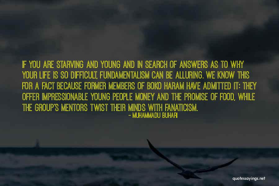 Because We Are Young Quotes By Muhammadu Buhari Because We Are Young Quotes By Muhammadu Buhari