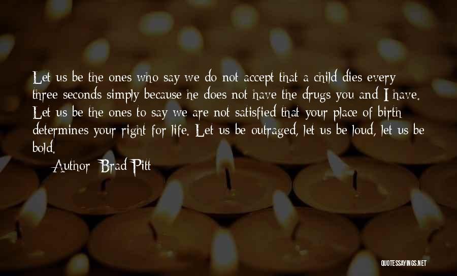 Because We Care Quotes By Brad Pitt