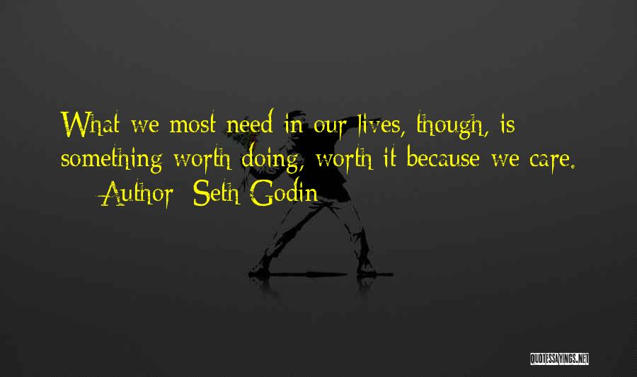 Because We Care Quotes By Seth Godin