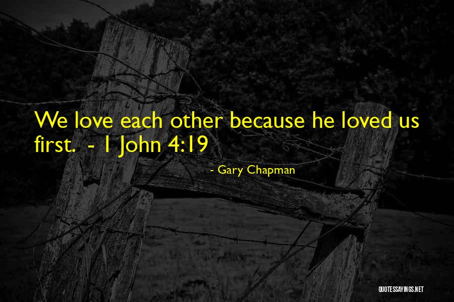 Because We Love Each Other Quotes By Gary Chapman