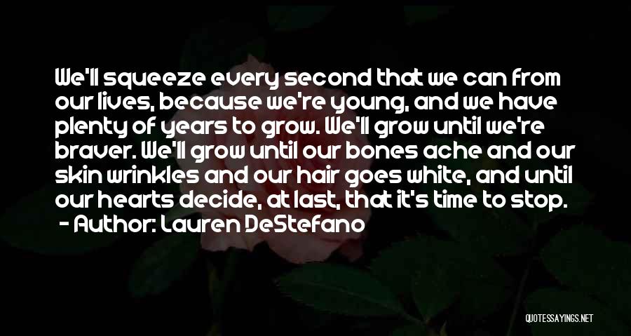 Because We're Young Quotes By Lauren DeStefano
