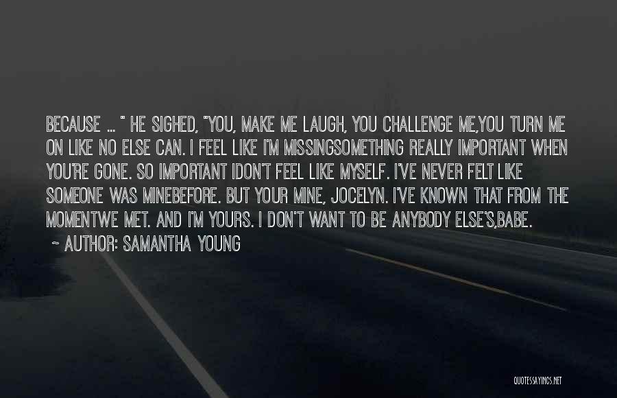 Because We're Young Quotes By Samantha Young