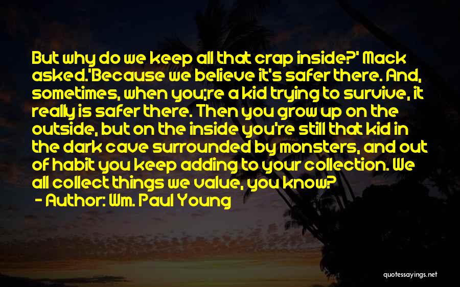 Because We're Young Quotes By Wm. Paul Young