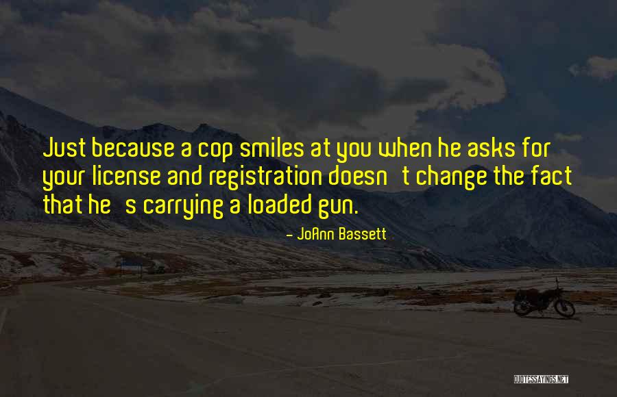 Because When He Smiles Quotes By JoAnn Bassett Because When He Smiles Quotes By JoAnn Bassett