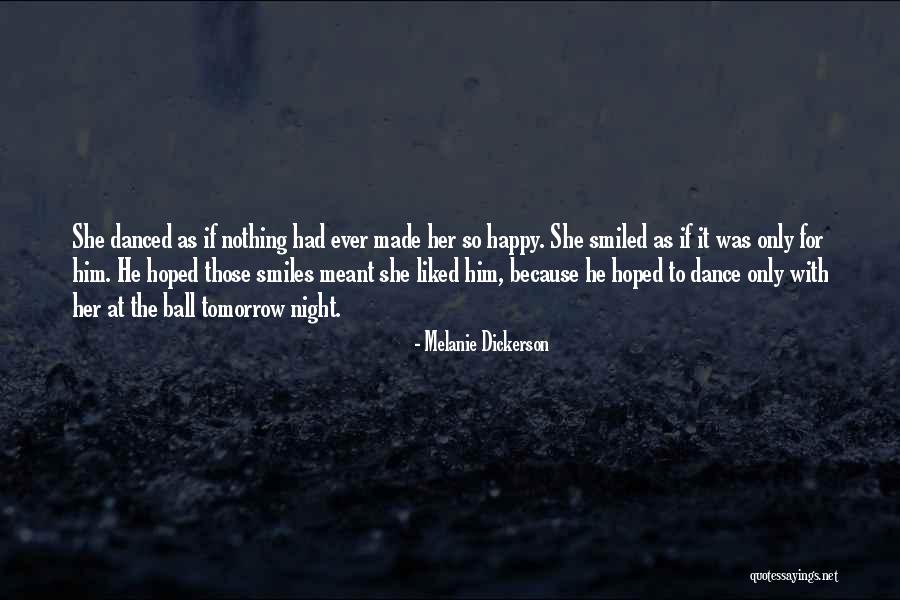 Because When He Smiles Quotes By Melanie Dickerson Because When He Smiles Quotes By Melanie Dickerson