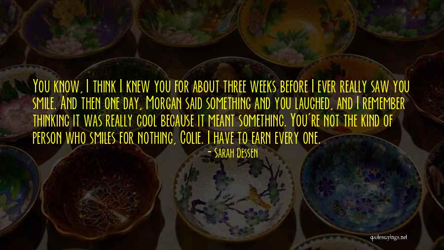 Because When He Smiles Quotes By Sarah Dessen Because When He Smiles Quotes By Sarah Dessen