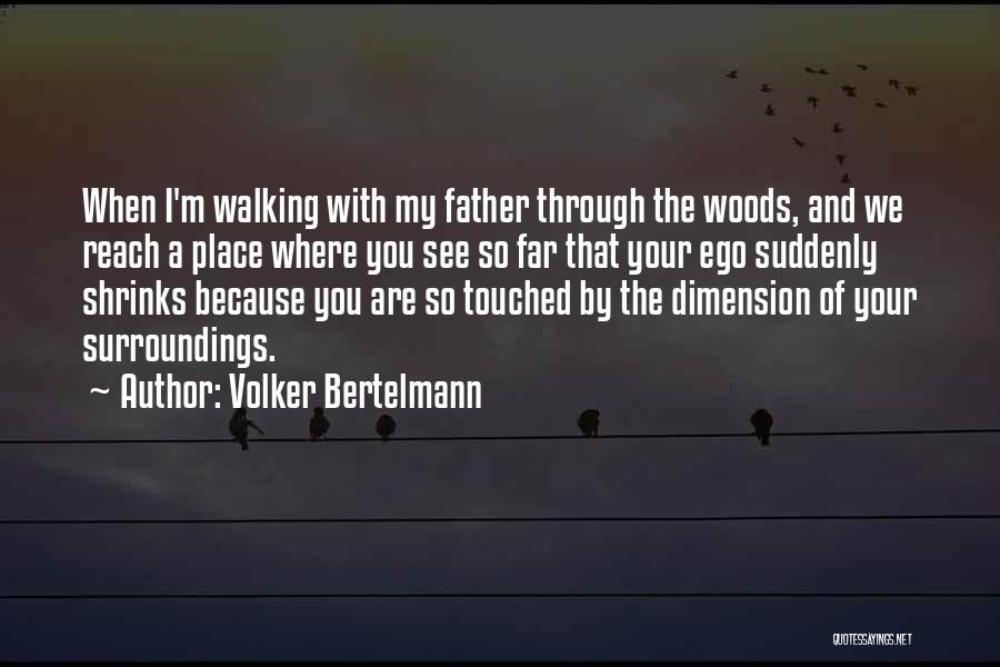 Because When I'm With You Quotes By Volker Bertelmann