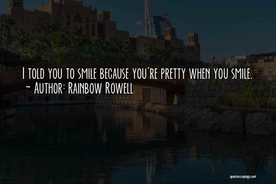 Because When You Smile Quotes By Rainbow Rowell