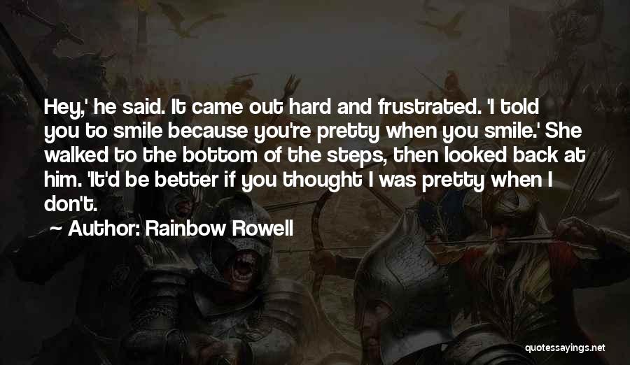 Because When You Smile Quotes By Rainbow Rowell