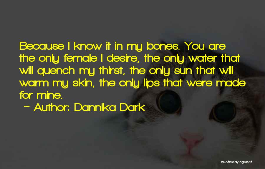 Because You Are Mine Quotes By Dannika Dark