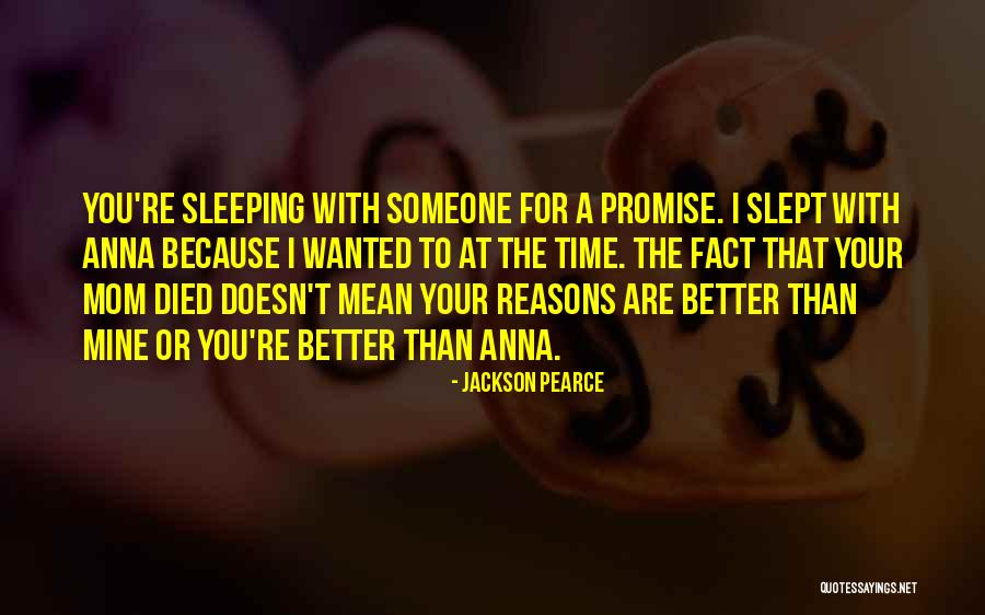 Because You Are Mine Quotes By Jackson Pearce