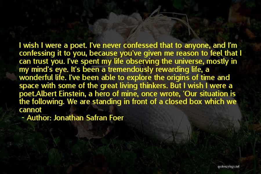 Because You Are Mine Quotes By Jonathan Safran Foer