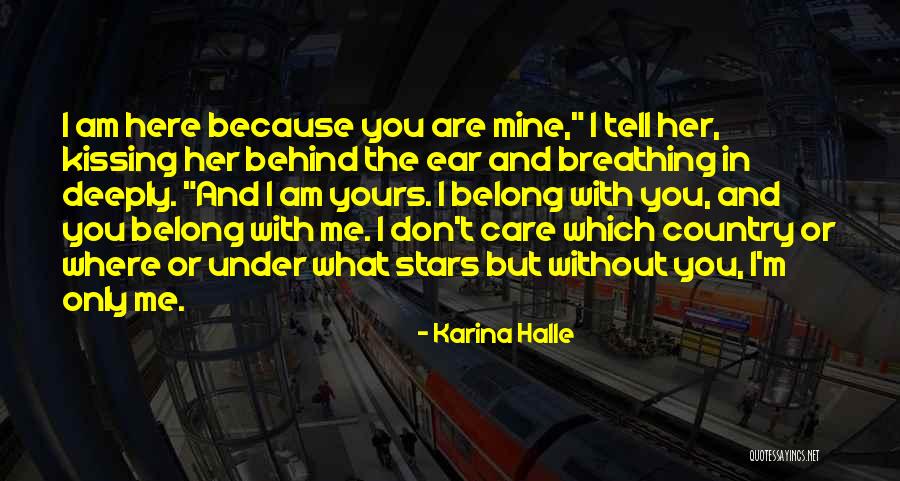 Because You Are Mine Quotes By Karina Halle